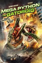 Download Film Mega Python vs Gatoroid (2011) subtitle indonesia Full Movie google Drive mp4 LK21 Indoxxi dan Nonton Streaming Online zonafilm.xyz