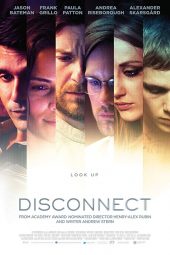 Download Film Disconnect (2012) Subtitle Indonesia Full Movie HD Bluray & Nonton Online Streaming mp4 LK21 zonafilm