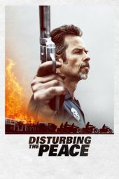 Nonton Streaming Download Film Disturbing the Peace (2020)