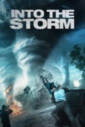 Download Film Into the Storm (2014) Subtitle Indonesia Full Movie Nonton Streaming