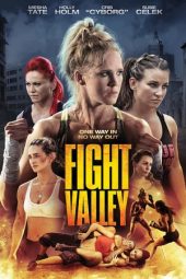 Download Film Fight Valley (2016) Subtitle Indonesia Full Movie Nonton Streaming