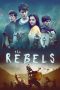 Nonton Streaming & Download Film The Rebels (2019) Sub Indo