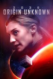 2036 Origin Unknown (2018)