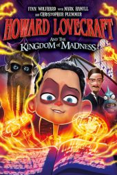 Howard Lovecraft and the Kingdom of Madness (2018)