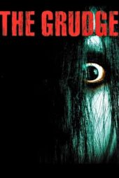 The Grudge (2004)