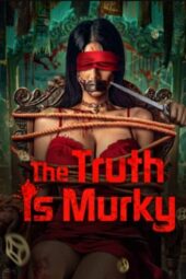 The Truth is Murky (2025)